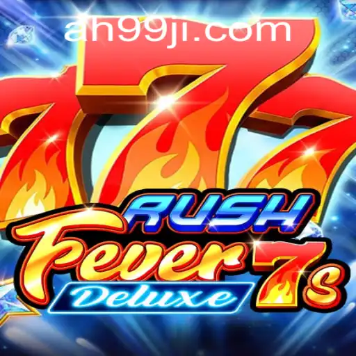RushFever7sDeluxe: An In-Depth Look at the Exciting New Game AH99